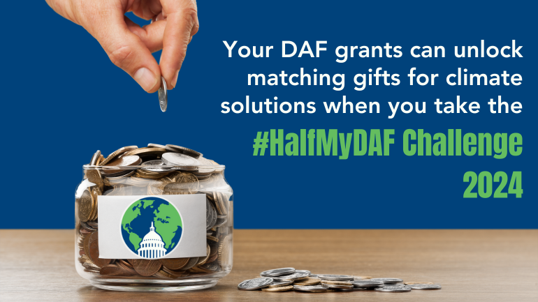 Unleash Your Donor-Advised Fund to Advance Climate Solutions 